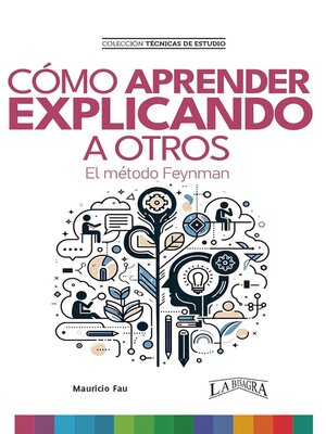 cover image of Cómo Aprender Explicando a Otros